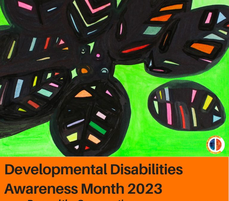 March is Developmental Disabilities Awareness Month!
